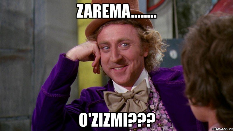 zarema........ o'zizmi???, Мем Ну давай расскажи (Вилли Вонка)