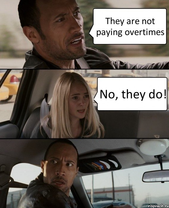 They are not paying overtimes No, they do!, Комикс The Rock Driving