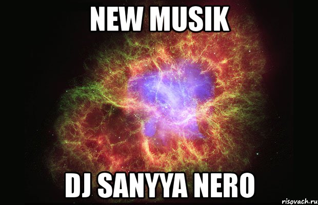 new musik dj sanyya nero, Мем Туманность