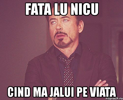 fata lu nicu cind ma jalui pe viata, Мем твое выражение лица