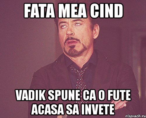 fata mea cind vadik spune ca o fute acasa sa invete, Мем твое выражение лица