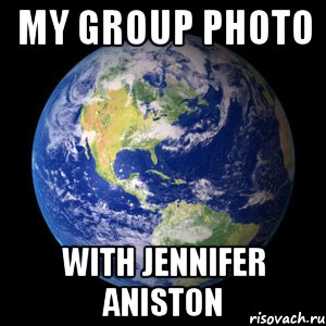 my group photo with jennifer aniston