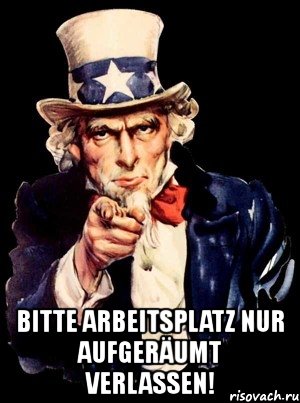  bitte arbeitsplatz nur aufgeräumt verlassen!, Мем а ты