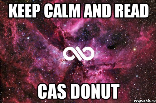 keep calm and read cas donut, Мем офигенно