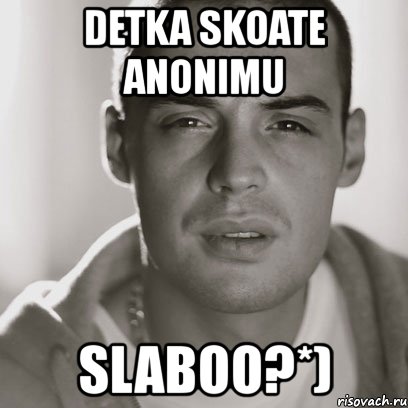 detka skoate anonimu slaboo?*), Мем Гуф