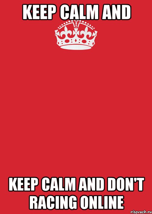 keep calm and keep calm and don't racing online, Комикс Keep Calm 3