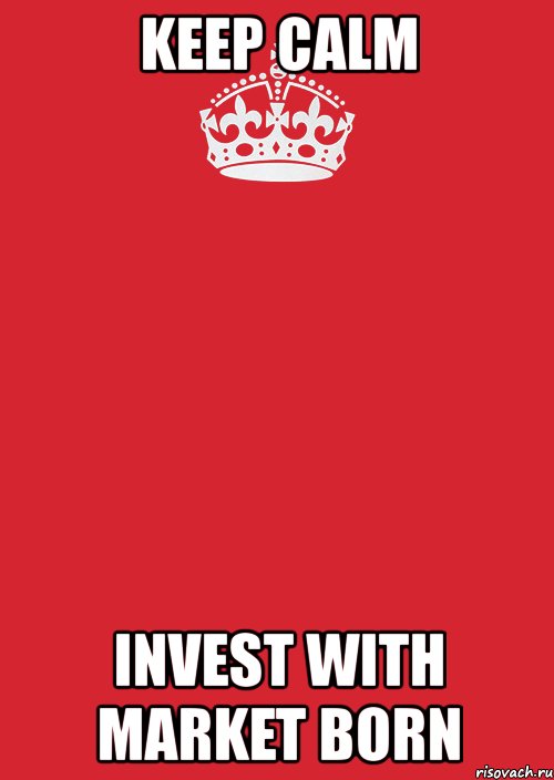 keep calm invest with market born, Комикс Keep Calm 3