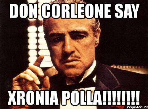 don corleone say xronia polla!!!, Мем крестный отец