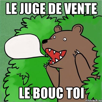 le juge de vente le bouc toi, Мем Медведь