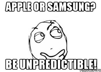 apple or samsung? be unpredictible!, Мем Мне кажется или