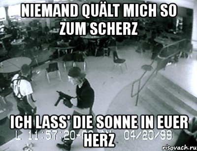 niemand quält mich so zum scherz ich lass' die sonne in euer herz, Мем Natural selection