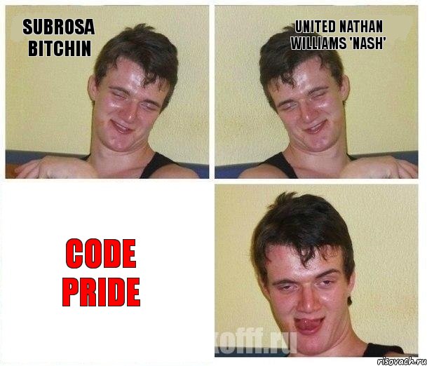 Subrosa Bitchin United Nathan Williams 'Nash' Code Pride, Комикс Не хочу (10 guy)