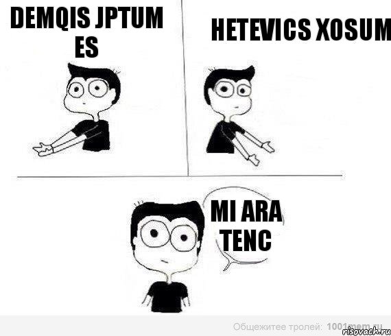 Demqis jptum es Hetevics xosum Mi ara tenc