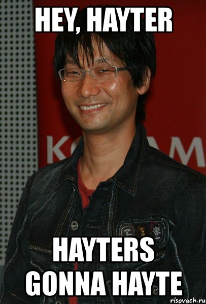 hey, hayter hayters gonna hayte, Мем saf