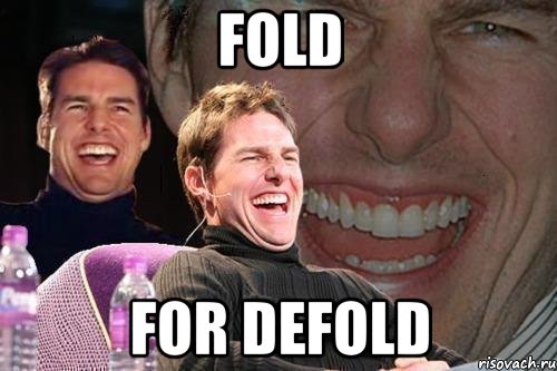 fold for defold, Мем том круз