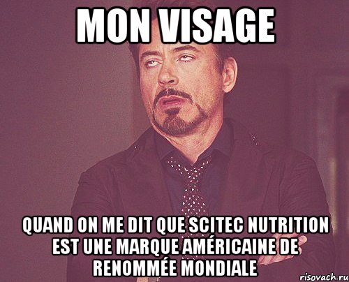 mon visage quand on me dit que scitec nutrition est une marque américaine de renommée mondiale, Мем твое выражение лица