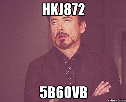 hkj872 5b60vb, Мем твое выражение лица