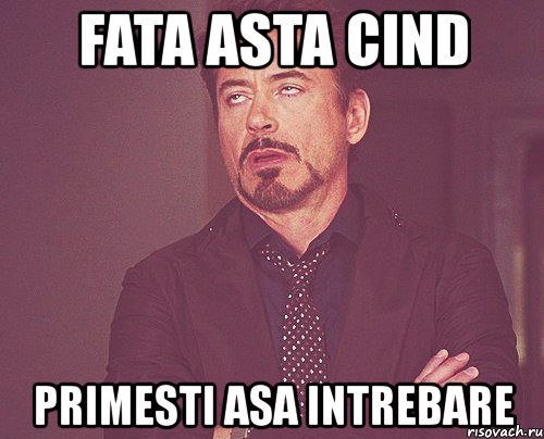 fata asta cind primesti asa intrebare