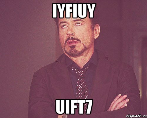 iyfiuy uift7, Мем твое выражение лица