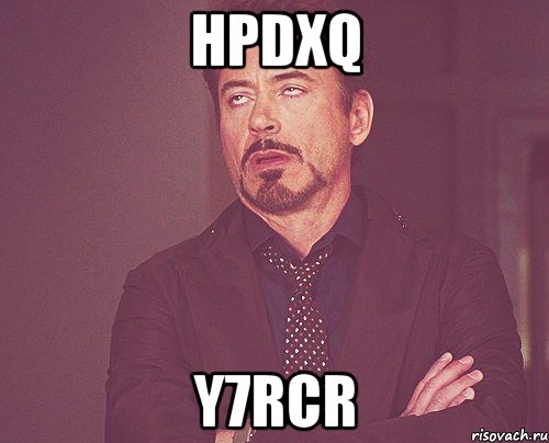 hpdxq y7rcr, Мем твое выражение лица