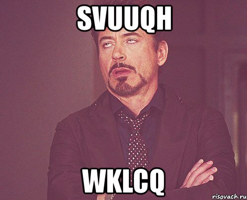svuuqh wklcq, Мем твое выражение лица