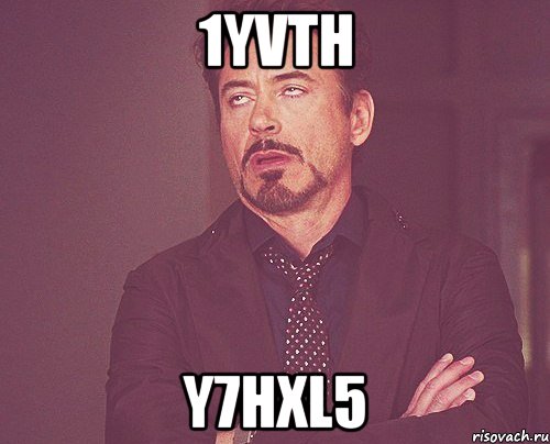 1yvth y7hxl5, Мем твое выражение лица