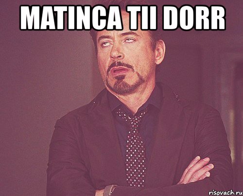 matinca tii dorr , Мем твое выражение лица