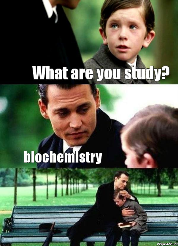 What are you study? biochemistry 