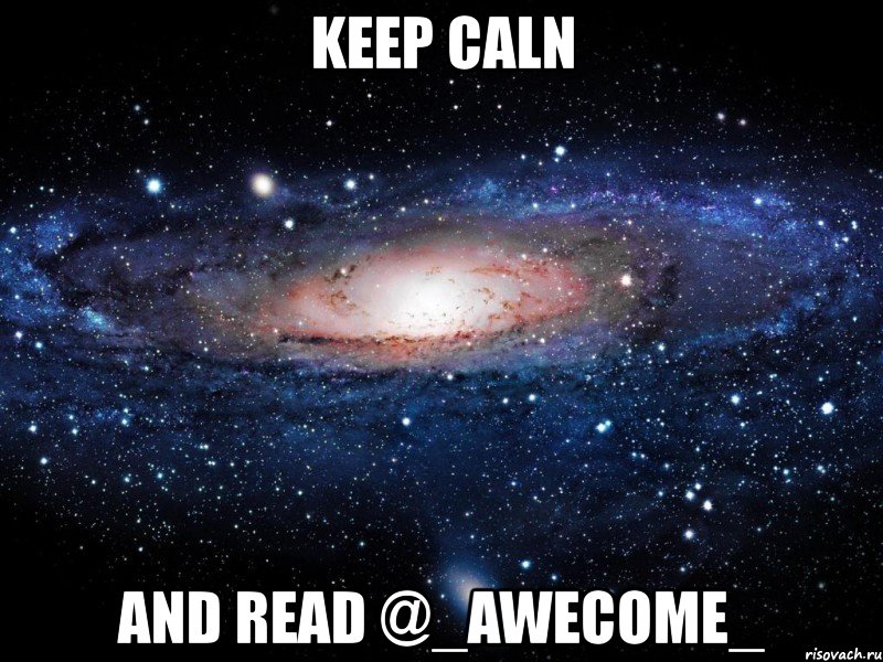 keep caln and read @_awecome_, Мем Вселенная