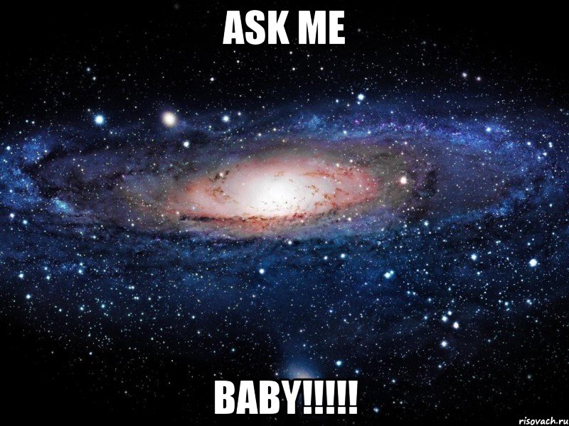 ask me baby!!!, Мем Вселенная