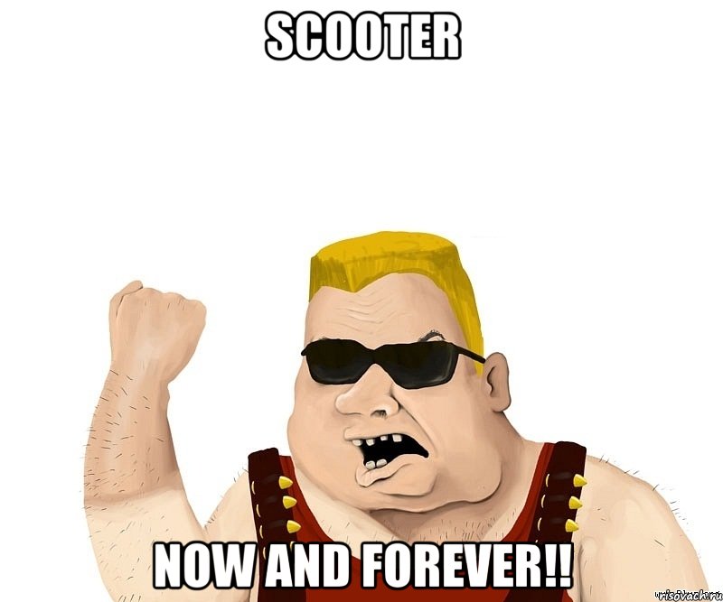 scooter now and forever!!, Мем Боевой мужик блеать