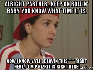 alright partner...keep on rollin' baby. you know what time it is. now i know ya'll be lovin this **** right here. l.i.m.p bizkit is right here!, Мем дикий ангел