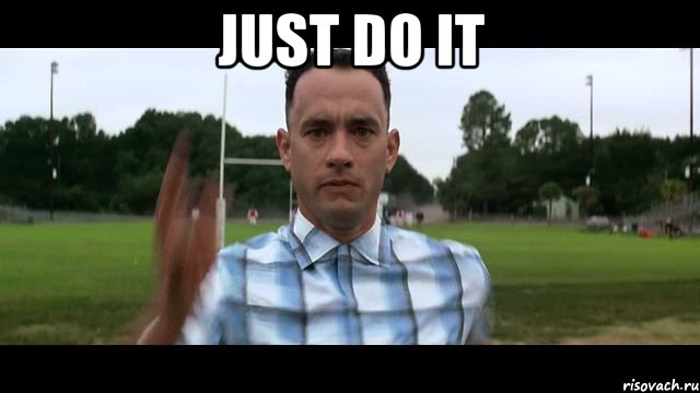 just do it , Мем Gump