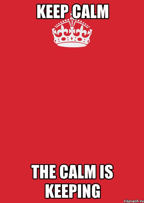 keep calm the calm is keeping, Комикс Keep Calm 3