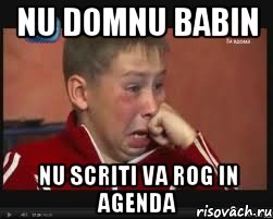 nu domnu babin nu scriti va rog in agenda