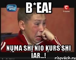 b*ea! numa shi nio kurs shi iar...!