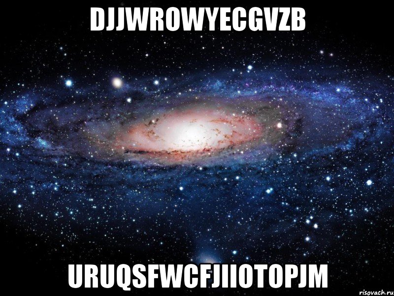 djjwrowyecgvzb uruqsfwcfjiiotopjm, Мем Вселенная