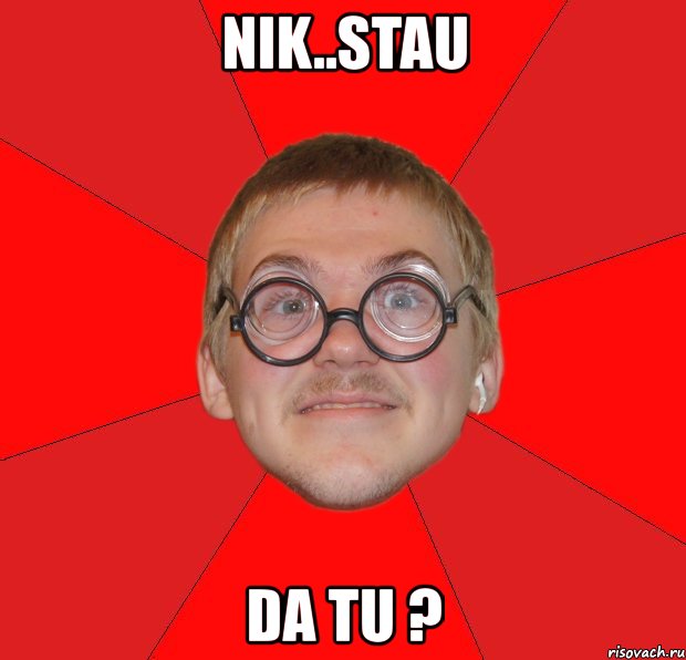 nik..stau da tu ?, Мем Злой Типичный Ботан