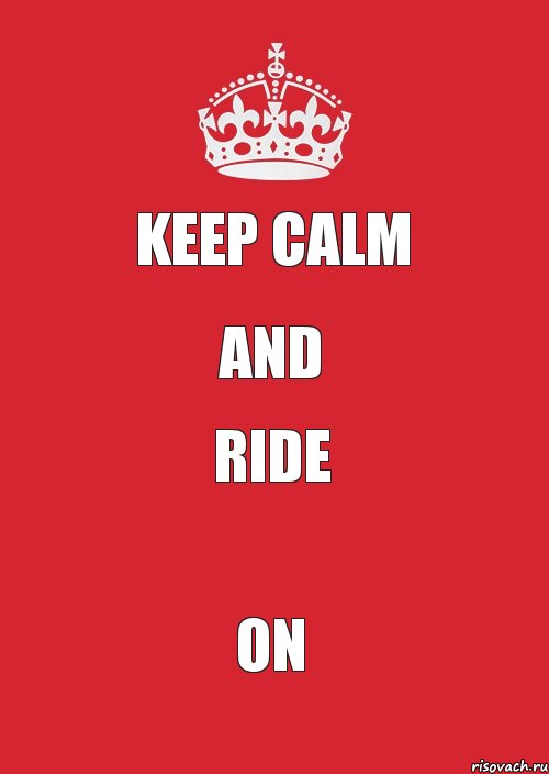 KEEP CALM AND RIDE ON, Комикс Keep Calm 3