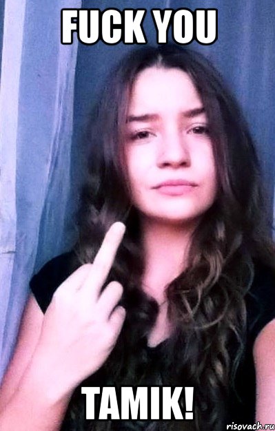 fuck you tamik!, Мем даша