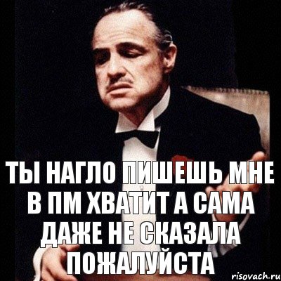 Ты нагло пишешь мне в ПМ ХВАТИТ А сама даже не сказала пожалуйста, Комикс Дон Вито Корлеоне 1