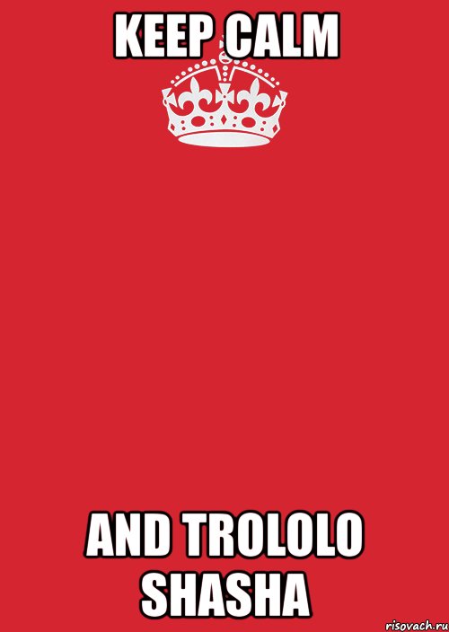 keep calm and trololo shasha, Комикс Keep Calm 3