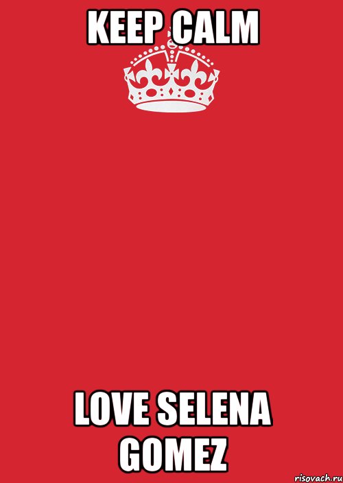 keep calm love selena gomez, Комикс Keep Calm 3