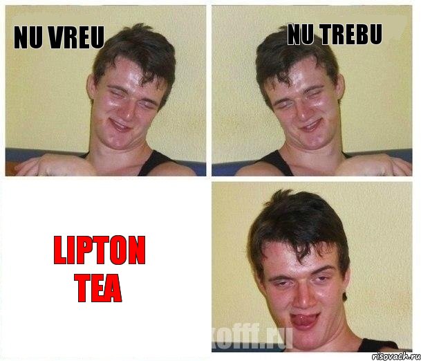 nu vreu nu trebu LIPTON Tea