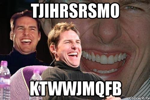 tjihrsrsmo ktwwjmqfb, Мем том круз