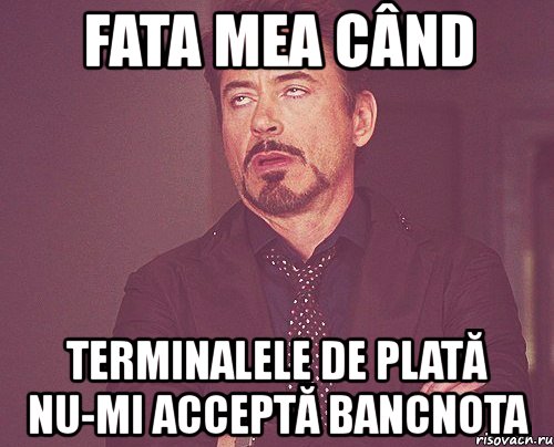 fata mea când terminalele de plată nu-mi acceptă bancnota, Мем твое выражение лица