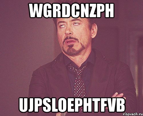wgrdcnzph ujpsloephtfvb, Мем твое выражение лица