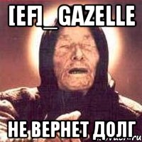 [ef]_gazelle не вернет долг, Мем Ванга (цвет)