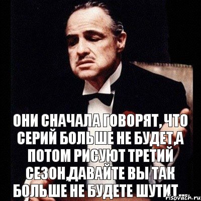 Они сначала говорят, что серий больше не будет,а потом рисуют третий сезон,давайте вы так больше не будете шутит..., Комикс Дон Вито Корлеоне 1