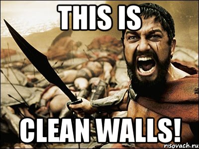 this is clean walls!, Мем Это Спарта